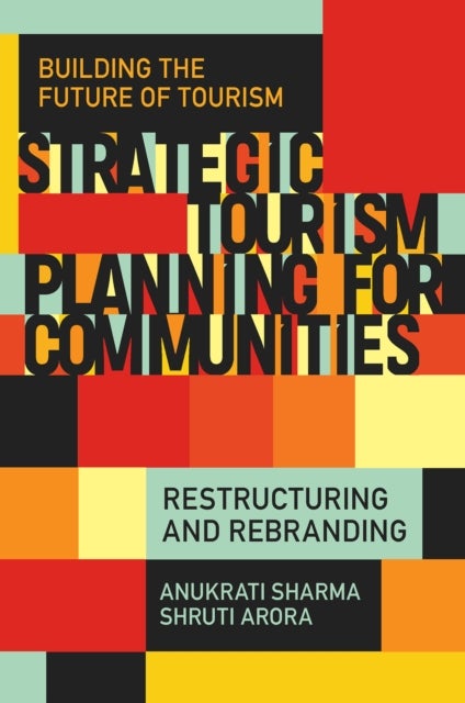 Strategic Tourism Planning for Communities - Restructuring and Rebranding