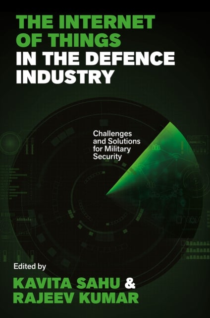 The Internet of Things in the Defence Industry - Challenges and Solutions for Military Security