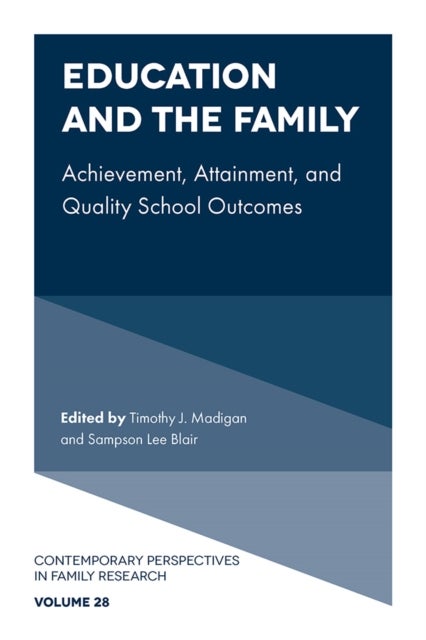 Education and the Family - Achievement, Attainment, and Quality School Outcomes