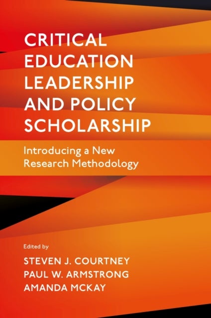 Critical Education Leadership and Policy Scholarship - Introducing a New Research Methodology
