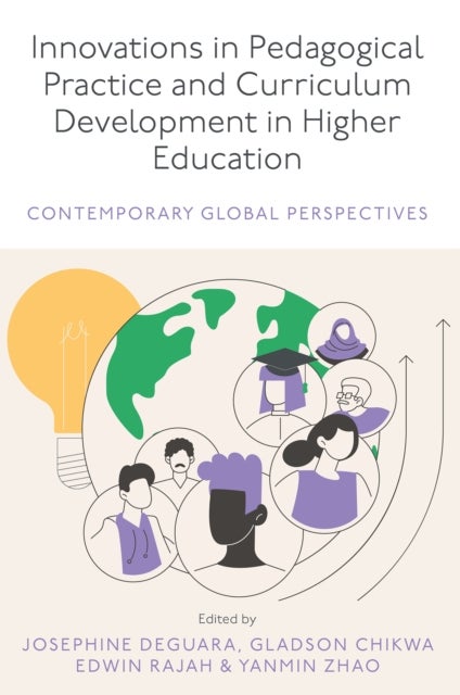 Innovations in Pedagogical Practice and Curriculum Development in Higher Education - Contemporary Global Perspectives
