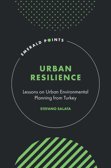 Urban Resilience - Lessons on Urban Environmental Planning from Turkey