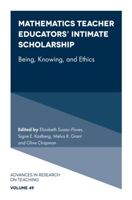 Mathematics Teacher Educators' Intimate Scholarship - Being, Knowing, and Ethics