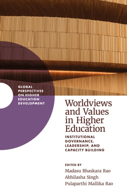 Worldviews and Values in Higher Education - Institutional Governance, Leadership, and Capacity Building