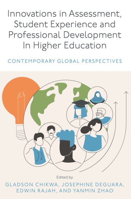 Innovations in Assessment, Student Experience and Professional Development in Higher Education - Contemporary Global Perspectives