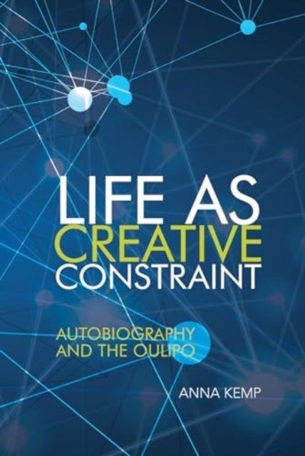 Life as Creative Constraint - Autobiography and the Oulipo