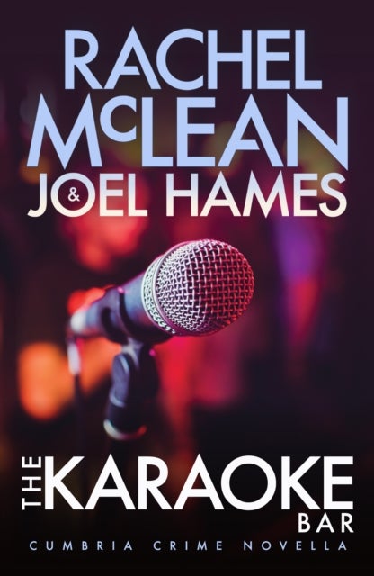 The Karaoke Bar - Cumbria Crime Novella