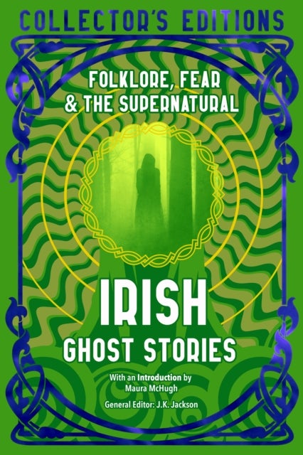 Irish Ghost Stories - Folklore, Fear & The Supernatural