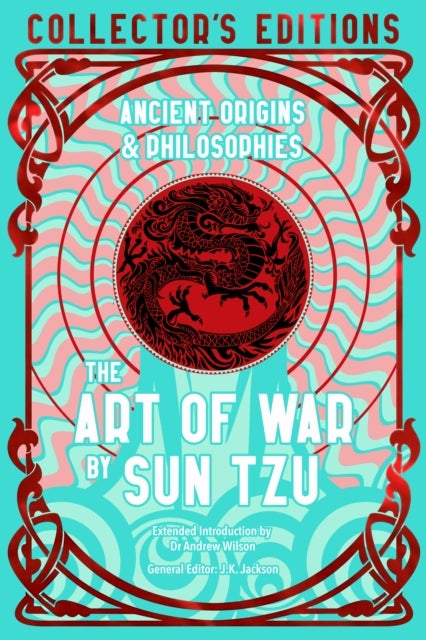 The Art of War - Ancient Origins & Philosophies