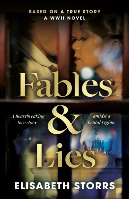 Fables & Lies - A WWII Novel Based on a True Story