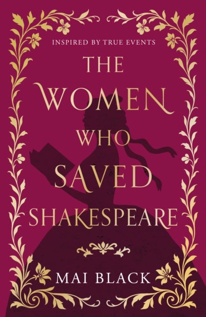 The Women Who Saved Shakespeare