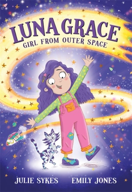 Luna Grace: Girl from Outer Space - From the bestselling author of Unicorn Academy