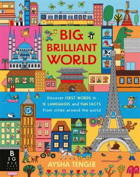 Big Brilliant World - A book of first words and early foreign language skills, featuring 12 cities from around the world