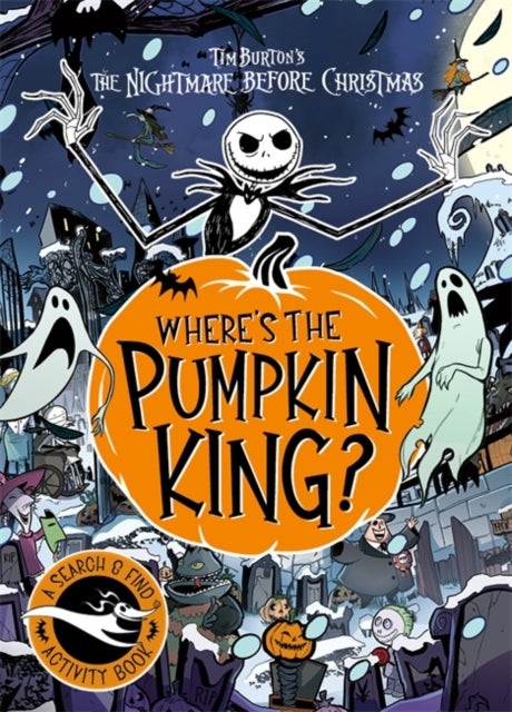 Disney Tim Burton's The Nightmare Before Christmas: Where's The Pumpkin King? - A Search and Find Adventure
