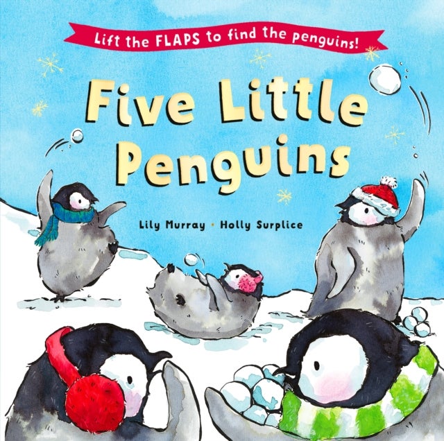 Five Little Penguins - A lift-the-flap Christmas picture book