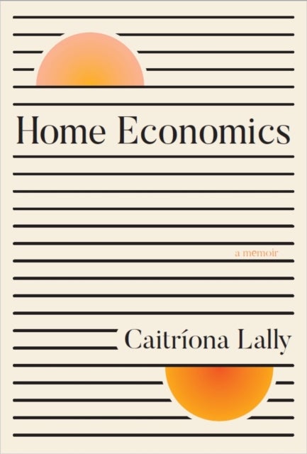 HOME ECONOMICS - A Memoir