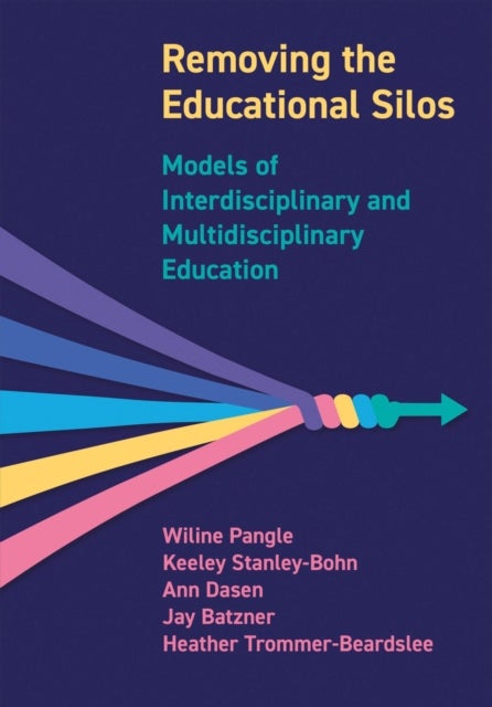 Removing the Educational Silos - Models of Interdisciplinary and Multi-disciplinary Education