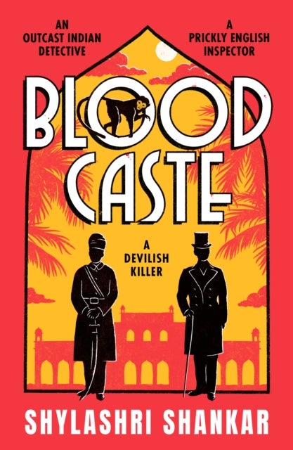 Blood Caste - The stunning historical crime debut of the year set in Victorian India