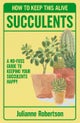 Succulents: How to Keep This Alive