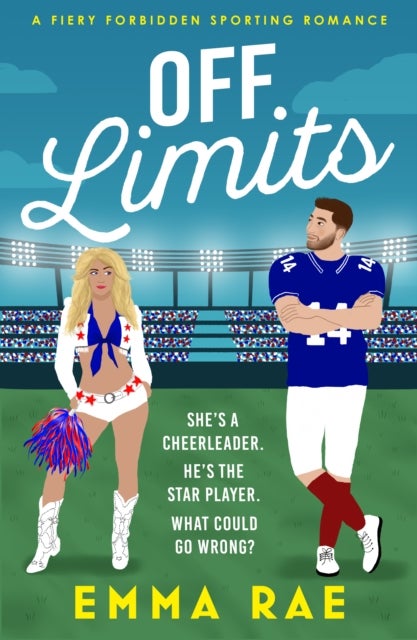 Off Limits - A fiery, forbidden Cheerleader x Footballer romance