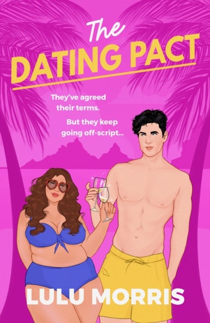 The Dating Pact - A glittering, body-positive, fake dating celebrity romance