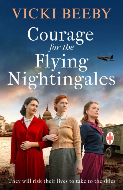 Courage for the Flying Nightingales - A gripping and romantic WWII historical novel