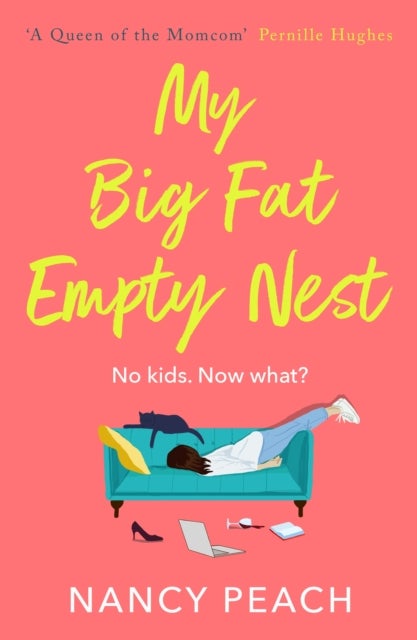 My Big Fat Empty Nest - A laugh-out-loud, relatable comedy for mums everywhere