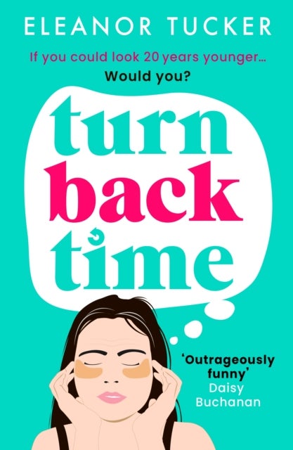 Turn Back Time - A hilarious, relatable story about the beauty industry that you won't be able to put down