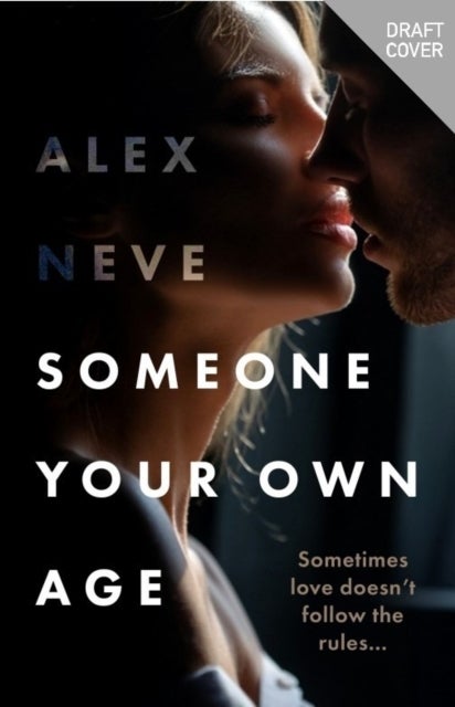 Someone Your Own Age - A spicy, age-gap, secret workplace romance