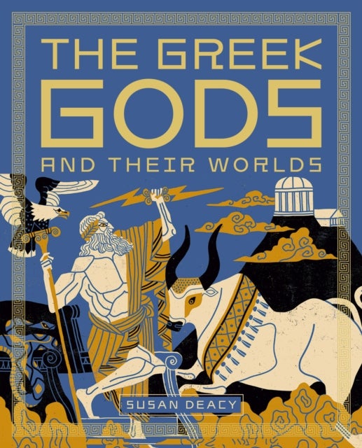 The Greek Gods and Their Worlds