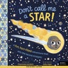 Don't Call Me a Star!