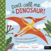 Don't Call Me a Dinosaur!