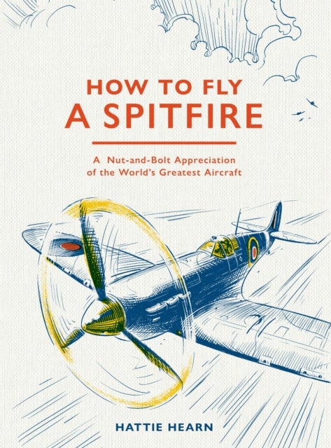 How To Fly A Spitfire