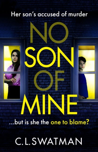No Son of Mine - A shocking, twisty, psychological thriller from C. L. Swatman