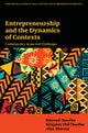Entrepreneurship and the Dynamics of Contexts