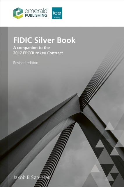 FIDIC Silver Book, Revised edition - A companion to the 2017 EPC/Turnkey Contract