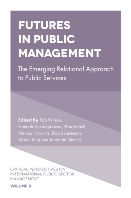 Futures in Public Management - The Emerging Relational Approach to Public Services