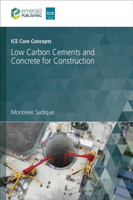 ICE Core Concepts - Low Carbon Cements and Concrete for Construction