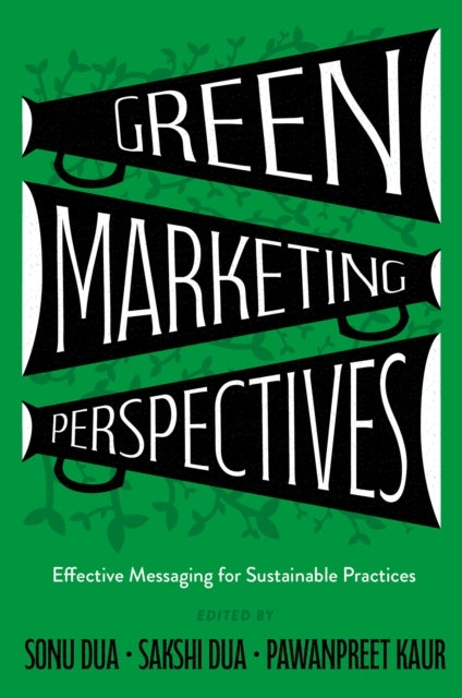 Green Marketing Perspectives - Effective Messaging for Sustainable Practices