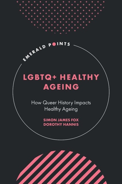 LGBTQ+ Healthy Ageing - How Queer History Impacts Healthy Ageing