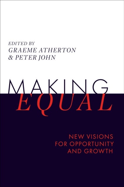 Making Equal - New Visions for Opportunity and Growth