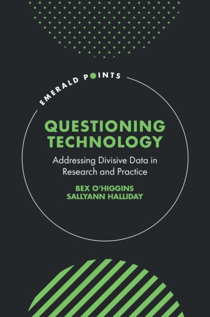 Questioning Technology - Addressing Divisive Data in Research and Practice
