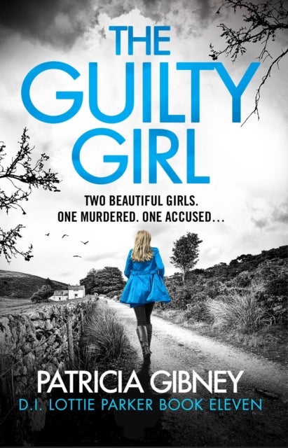 The Guilty Girl - An utterly gripping and unputdownable serial killer thriller