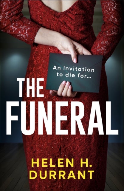 The Funeral - A totally addictive and completely unputdownable psychological thriller