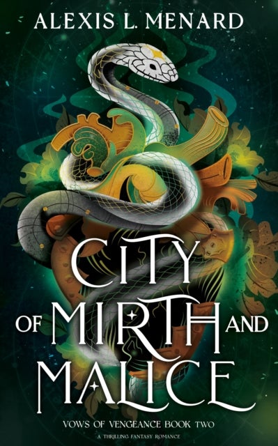City of Mirth and Malice - A thrilling fantasy romance
