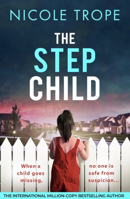 The Stepchild - A completely gripping psychological thriller full of twists