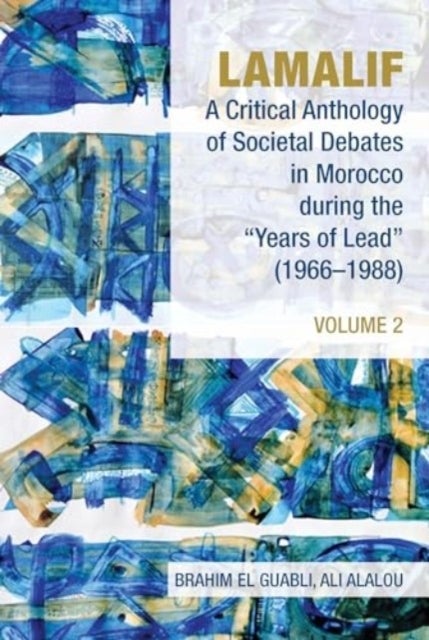 Lamalif: A Critical Anthology of Societal Debates in Morocco during the “Years of Lead” (1966–1988)