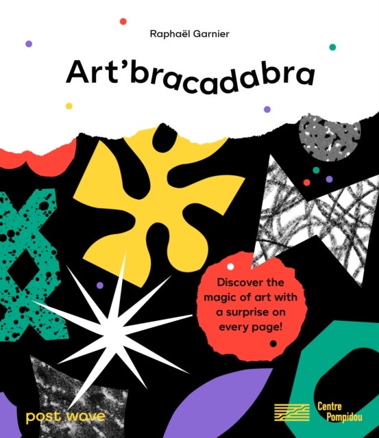 Art'bracadabra - Discover the Magic of Art with a Surprise on Every Page!