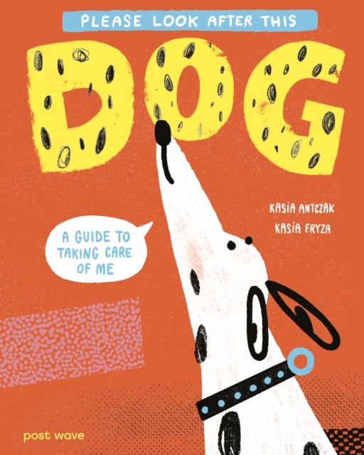 Please Look After This Dog - A Guide to Taking Care of Me