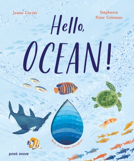 Hello, Ocean! - With Wavy Pages Throughout